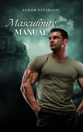 Masculinity Manual by Aaron Peterson — cover